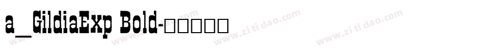 a_GildiaExp Bold字体转换